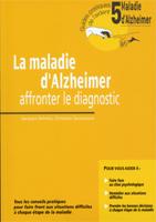 Alzheimer's disease - Facing up to the diagnosis - Guide 5