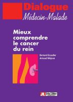 Mieux comprendre le cancer du rein