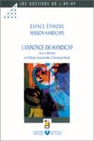 Espace éthique. Mission handicaps. L'annonce du handicap
