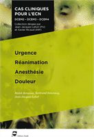 Urgence - Réanimation - Anesthésie - Douleur - 2e édition
