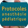 Principes et protocoles en anesthésie pédiatrique