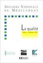 La Qualité / Ateliers Nationaux du Médicament, volume 6